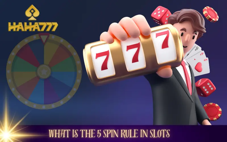 What Is The 5 Spin Rule In Slots